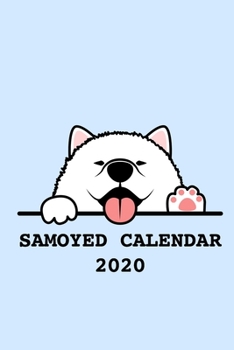 Samoyed Calendar 2020: Calendars Gift 110 Pages 6x9 Soft Cover Matte Finish