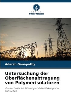 Paperback Untersuchung der Oberflächenabtragung von Polymerisolatoren [German] Book