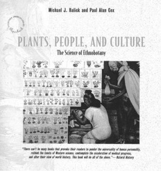 Plants, People, and Culture: The Science of Ethnobotany - Book #60 of the Scientific American Library Series