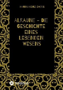 Paperback Alraune - Die Geschichte Eines Lebenden Wesens [German] Book