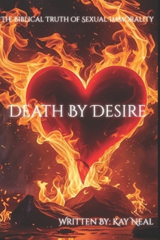 Paperback Death By Desire: The Biblical Truth on Sexual Immorality Book