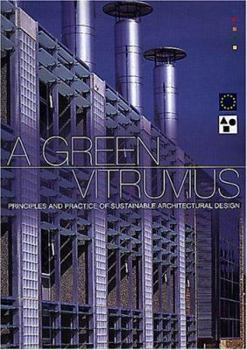 Paperback A Green Vitruvius: Principles and Practice of Sustainable Architectural Design Book