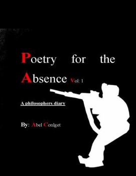 Paperback Poetry for the Absence Vol. 1: 2010-2018 Book
