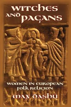 Paperback Witches and Pagans: Women in European Folk Religion, 700-1100 Book