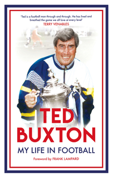 Paperback Ted Buxton: My Life in Football Book