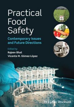 Hardcover Practical Food Safety: Contemporary Issues and Future Directions Book