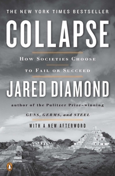 Collapse: How Societies Chose to Fail or Succeed - Book #2 of the Civilizations Rise and Fall
