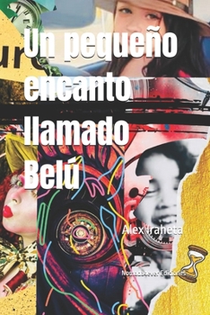 Paperback Un pequeño encanto llamado Belú [Spanish] Book