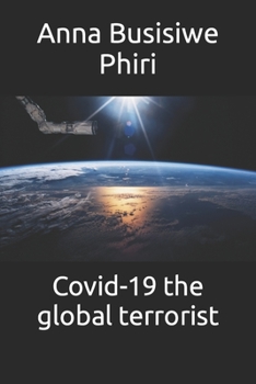 Paperback Covid-19 the global terrorist Book