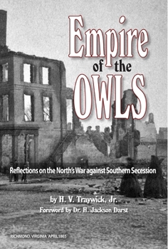 Paperback Empire of the Owls: Reflections on the North's War Against Southern Secession Book