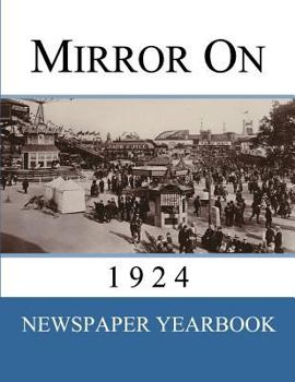 Paperback Mirror On 1924: Newspaper Yearbook containing 120 front pages from 1924 - Unique birthday gift / present idea. Book