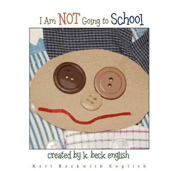 Paperback I am NOT Going to School! Book