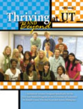 Thriving at UT and Beyond: Customized Version of "Thriving in College and Beyond" by Joseph Cuseo, Viki Sox Fecas and Aaron Thompson