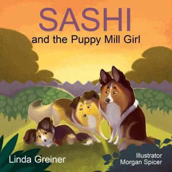 Hardcover Sashi and the Puppy Mill Girl Book