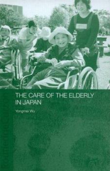Hardcover The Care of the Elderly in Japan Book