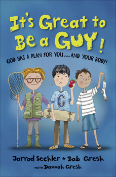 Paperback It's Great to Be a Guy!: God Has a Plan for You...and Your Body! Book
