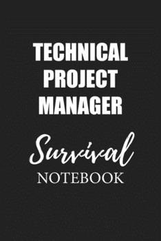 Paperback Technical Project Manager Survival Notebook: Small Undated Weekly Planner for Work and Personal Everyday Use Habit Tracker Password Logbook Music Revi Book