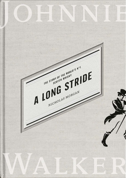 Hardcover A Long Stride: The Story of the World's No. 1 Scotch Whisky Book