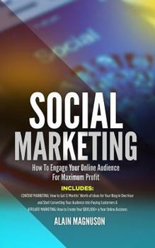 Paperback Social Marketing: How to Engage Your Online Audience for Maximum Profi Book