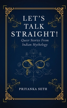 Paperback Let's Talk Straight!: Queer Stories From Indian Mythology Book