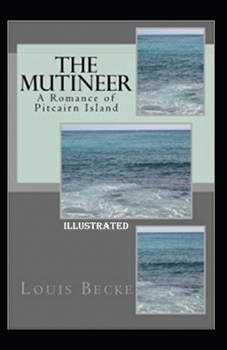 Paperback The Mutineer A Romance of Pitcairn Island Illustrated Book
