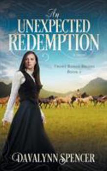 An Unexpected Redemption - Book #2 of the Front Range Brides