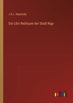 Paperback Die Libri Redituum der Stadt Riga [German] Book