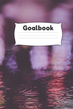 Paperback Goalbook: 6x9 120 white pages Notebook, Journal for getting Your Goals Live Book