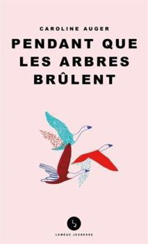 Paperback PENDANT QUE LES ARBRES BRULENT [French] Book