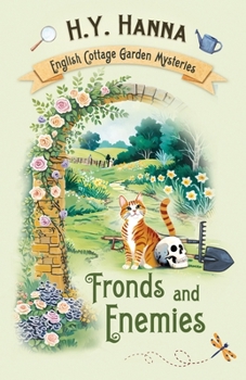 Paperback Fronds and Enemies: The English Cottage Garden Mysteries - Book 5 Book