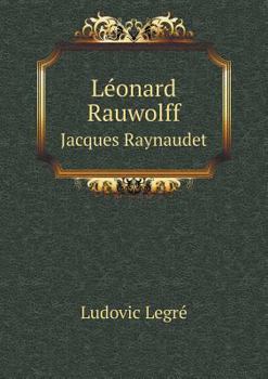 Paperback L?onard Rauwolff Jacques Raynaudet Book