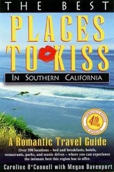 Paperback Best Places to Kiss in Southern California: A Romantic Travel Guide Book