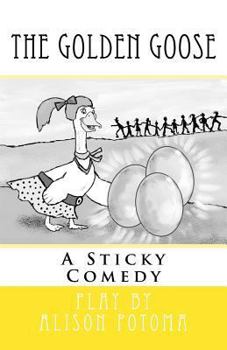 Paperback The Golden Goose: A Sticky Comedy Book