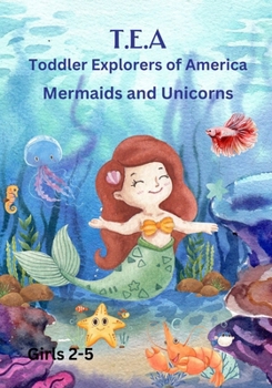 Paperback T.E.A Mermaids and Unicorns: girls 2-5 Book