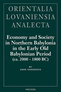 Economy and Society in Northern Babylonia in the Early Old Babylonian Period (Ca. 2000-1800 Bc) - Book  of the Orientalia Lovaniensia Analecta