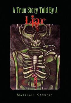 Paperback A True Story Told by a Liar Book