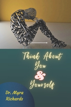 Paperback Think About You & Yourself: Knowing yourself is the beginning of all wisdom. Book