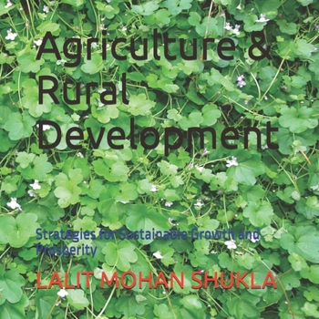 Paperback Agriculture & Rural Development: Strategies for Sustainable Growth and Prosperity Book
