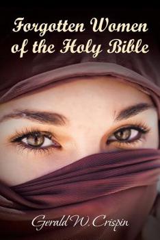 Paperback Forgotten Women of the Holy Bible Book