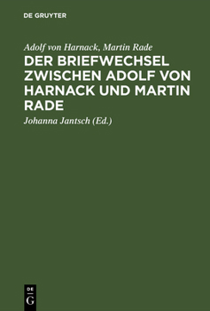 Hardcover Der Briefwechsel zwischen Adolf von Harnack und Martin Rade [German] Book