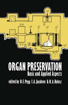 Paperback Organ Preservation: Basic and Applied Aspects a Symposium of the Transplantation Society Book