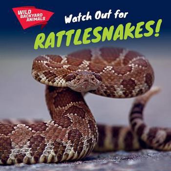 Library Binding Watch Out for Rattlesnakes! Book