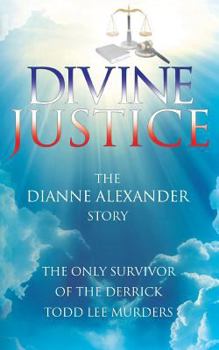 Paperback Divine Justice: The Dianne Alexander Story Book