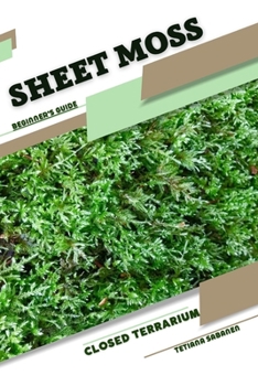 Paperback Sheet Moss: Closed terrarium, Beginner's Guide Book