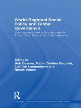 Global Governance, Regional Integration and Social Policy (Routledge Advances in International Relations and Global Politics)