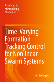 Paperback Time-Varying Formation Tracking Control for Nonlinear Swarm Systems Book