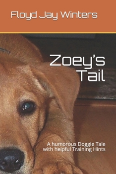 Paperback Zoey's Tail: A humorous doggie tale with helpful training hints Book