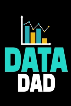 Paperback Data Dad: Dot Grid Page Notebook Gift For Computer Data Science Related People. Book