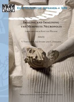 Paperback Imaging and Imagining the Memphite Necropolis: Liber Amicorum Rene Van Walsem Book