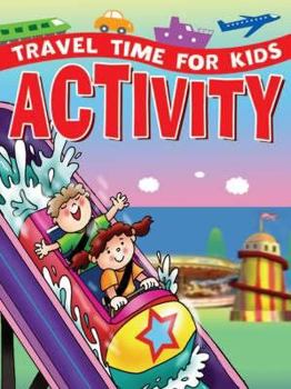 Paperback Time Travel for Kids Activity (Travel Time for Kids) Book